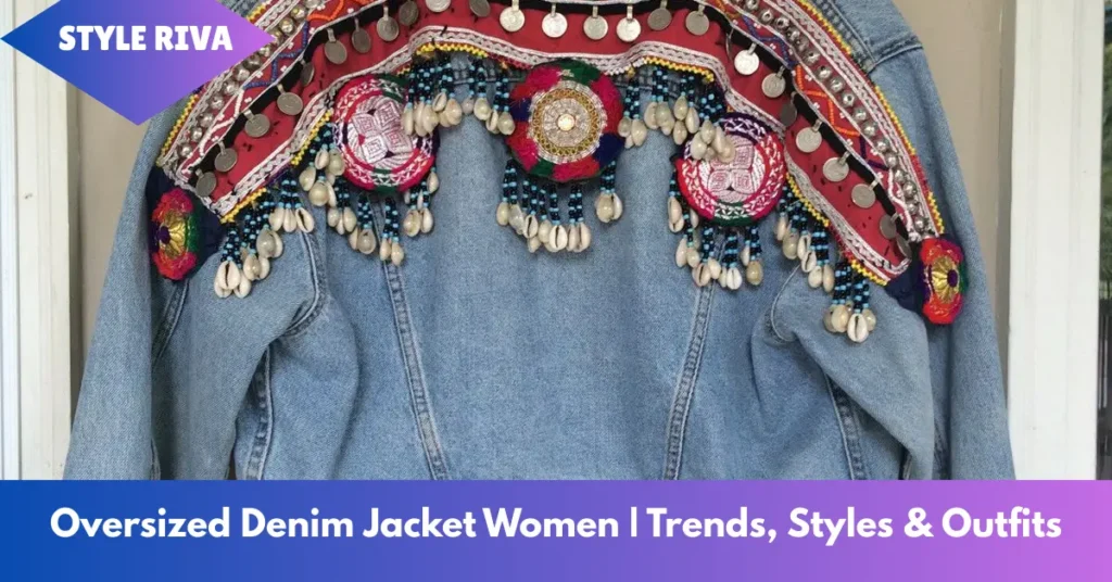Oversized Denim Jacket Women | Trends, Styles & Outfits oversized denim jacket women trends, styles & outfits